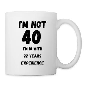 I am not 40 years old birthday gift man woman - Mug - white - Right