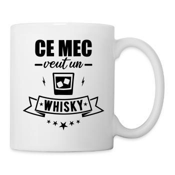 Ce mec veut un whisky - humour citations drôle - Mug blanc - blanc - Droite