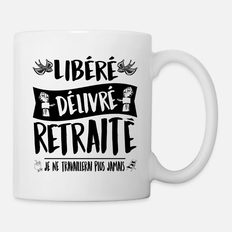 libéré délivré retraité,retraite,humour,départ - Mug blanc - blanc