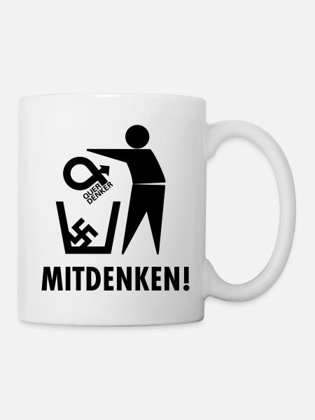 Mitdenken statt quer denken! Gegen quer und Nazis - Tasse - Weiß