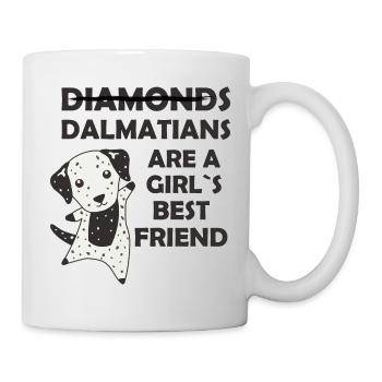 Dalmatians Girls best friend Diamonds Dalmatian - Tasse - Weiß - Rechts