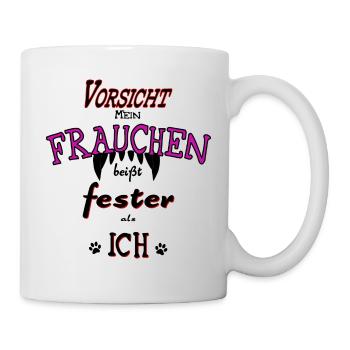 Vorsicht Frauchen beißt fester als der Hund - Tasse - Weiß - Rechts