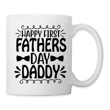 HAPPY FIRST FATHERS DAY DADDY - Tasse - Weiß - Rechts
