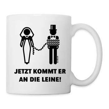 Jetzt Kommt Er An Die Leine! (Braut / JGA) - Tasse - Weiß - Rechts