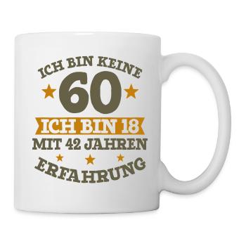 60. Geburtstag Spruch lustig 60 Jahre Geschenk - Tasse - Weiß - Rechts