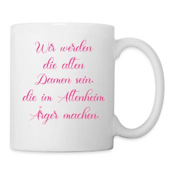 Die Alten Damen Die Im Altenheim Ärger Machen Fun - Tasse - Weiß - Rechts