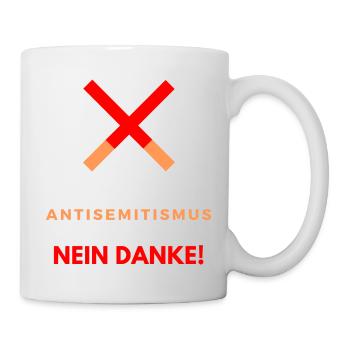Kein Antisemitismus, Nein Danke, Nein Rassismus - Tasse - Weiß - Rechts