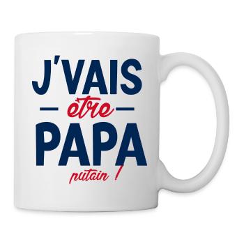 Je vais être papa. Putain ! futur papa ,futur père - Mug blanc - blanc - Droite