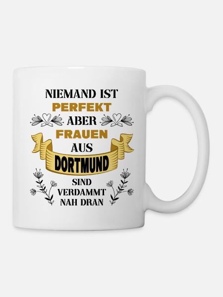 Dortmund Deutschland Stadt Heimat Liebe Frauen - Tasse - Weiß