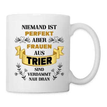 Trier Deutschland Stadt Heimat Liebe Frauen Spruch - Tasse - Weiß - Rechts