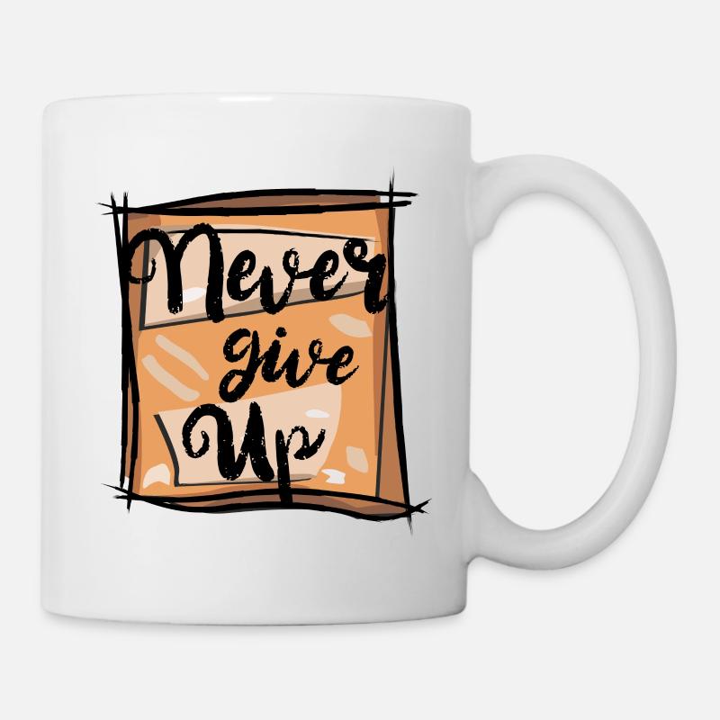 Never give up - Gib niemals auf - Tasse - Weiß