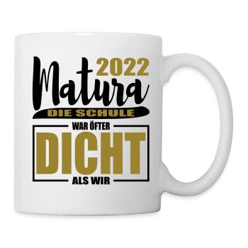 Matura 2022 AK Die Schule war öfter Dicht als wir - Tasse - Weiß - Rechts