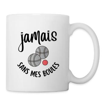 jamais sans mes boules - Mug blanc - blanc - Droite