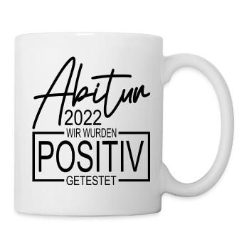 Abitur 2022 Abi Abschluss positiv getestet - Tasse - Weiß - Rechts