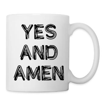Yes And Amen - Tasse - Weiß - Rechts