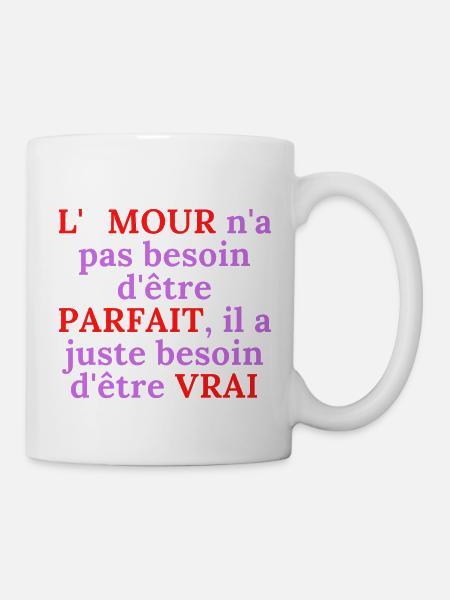 L AMOUR n a pas besoin d être PARFAIT - Mug blanc - blanc