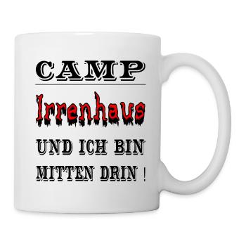 Camp Irrenhaus und ich bin mitten drin, Spruch - Tasse - Weiß - Rechts