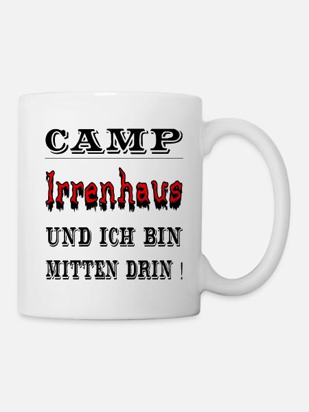 Camp Irrenhaus und ich bin mitten drin, Spruch - Tasse - Weiß