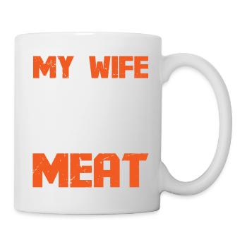 My Wife loves my Meat - Mug - white - Right