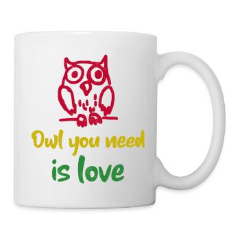 Owl You Need Is Love. Funny Wise Owl - Mug - white - Right