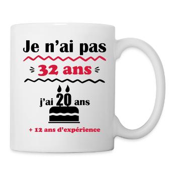 Je n'ai pas 32 ans : cadeau d'anniversaire 32 ans - Mug blanc - blanc - Droite