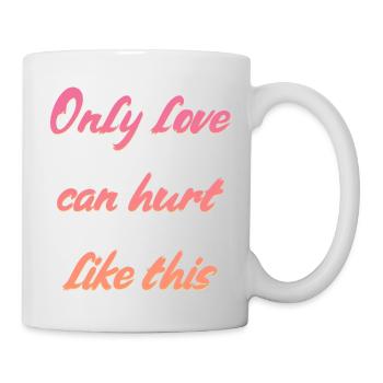 Liebe Spruch - Tasse - Weiß - Rechts
