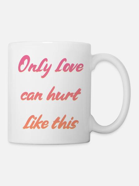 Liebe Spruch - Tasse - Weiß