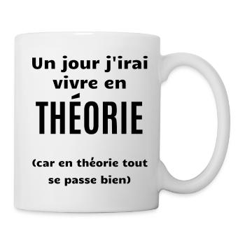 Un jour j irai vivre en théorie - Mug blanc - blanc - Droite