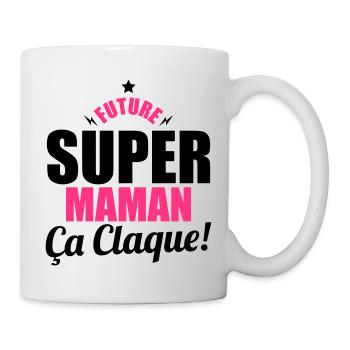 future super maman ça claque - Mug blanc - blanc - Droite