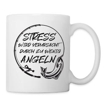 Stress wird verursacht durch zu wenig Angeln - Tasse - Weiß - Rechts