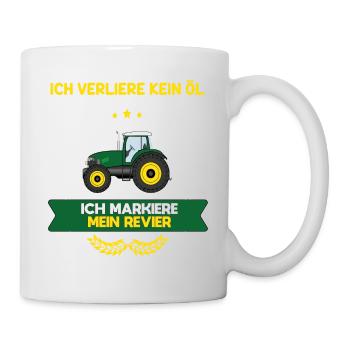 Ich verliere kein Öl ich markiere mein Revier - Tasse - Weiß - Rechts