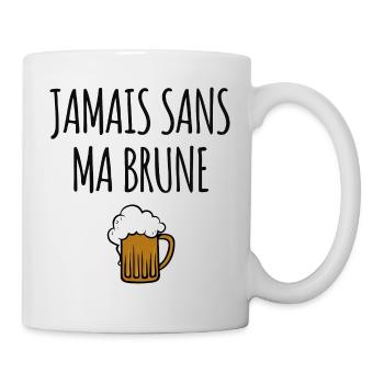 Jamais sans ma brune - Mug blanc - blanc - Droite