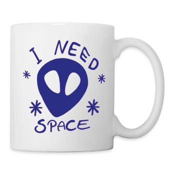 I NEED SPACE Alien Dunkelblau Universum Weltall - Tasse - Weiß - Rechts