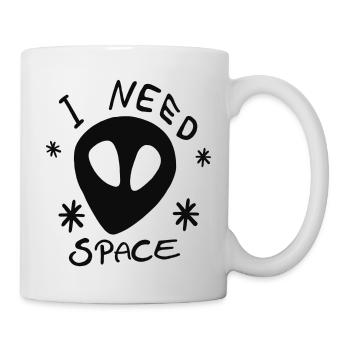 Alien I NEED SPACE Universum Galaxie Sterne - Tasse - Weiß - Rechts