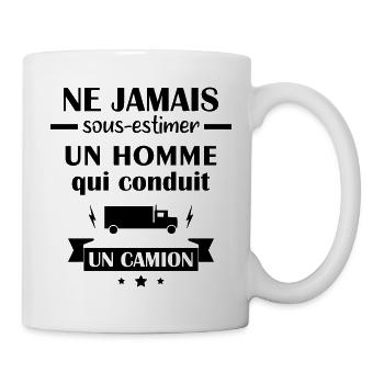 Ne jamais sous estimer camion, chauffeur routier - Mug blanc - blanc - Droite