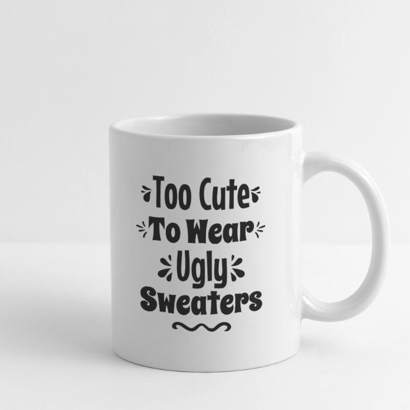 Zu süß, um hässliche Pullover zu tragen Tasse
