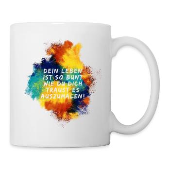 Bunter Motivationsspruch - Tasse - Weiß - Rechts