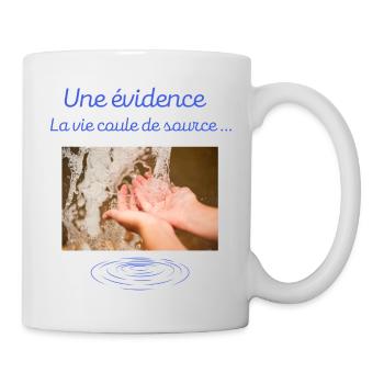 Une évidence la vie coule de source - Mug blanc - blanc - Droite
