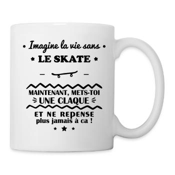 Imagine la vie sans le skate, skateur, skateuse - Mug blanc - blanc - Droite
