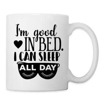Ich bin gut im Bett, schwarz - Tasse - Weiß - Rechts