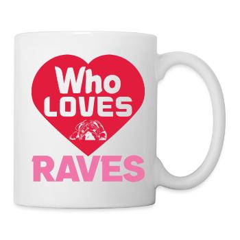 WHO LOVES RAVES FUNNY - Mug - white - Right