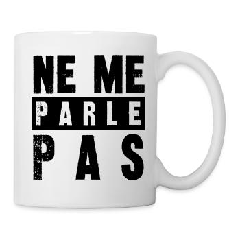 ne me parle pas - Mug blanc - blanc - Droite