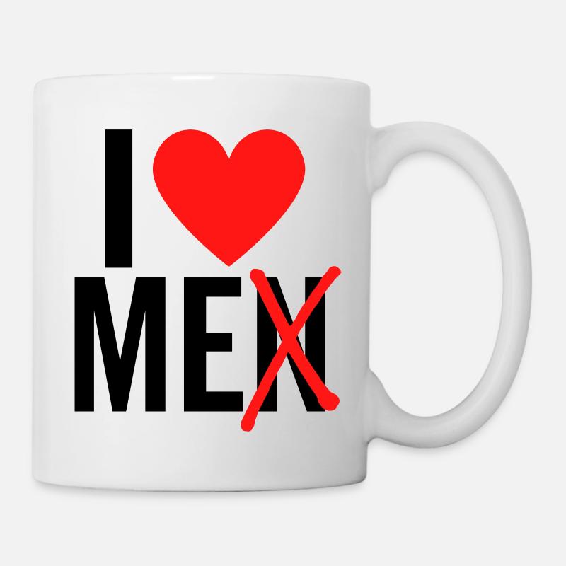 Ich liebe Männer, ich liebe mich - Tasse - Weiß
