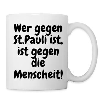 Wer gegen St Pauli ist, ist gegen die Menschheit - Tasse - Weiß - Rechts