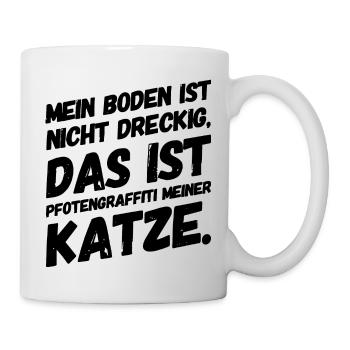 Mein Boden ist nicht dreckig Pfotengraffiti Spruch - Tasse - Weiß - Rechts