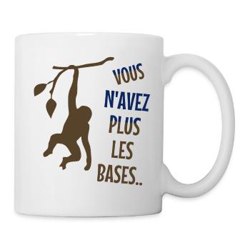 Vous n avez plus les bases - Mug blanc - blanc - Droite