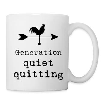 quiet quitting - Tasse - Weiß - Rechts