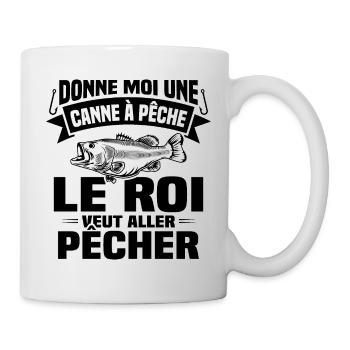 Le roi veut aller pêcher / Humour cadeau pêcheur - Mug blanc - blanc - Droite