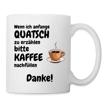 Bitte Kaffee nachfüllen - Tasse - Weiß - Rechts