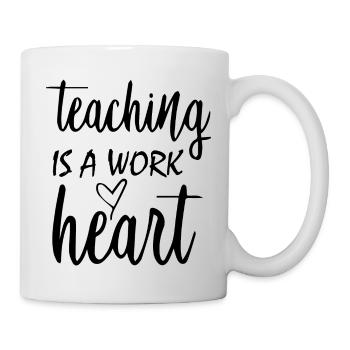 Teaching is a work of Heart - Mug blanc - blanc - Droite